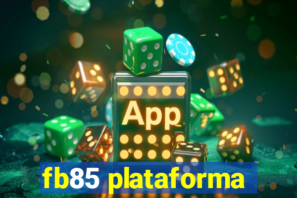 fb85 plataforma